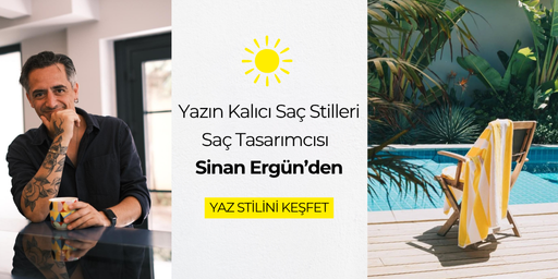 Sezonun Öne Çıkan Saç Trendleri Sinan Ergün’den Yaz İlhamı