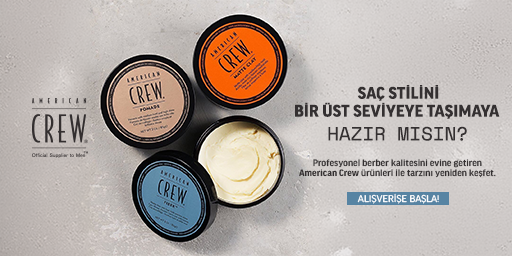 American Crew ile Saç Stilini Bir Üst Seviyeye Taşımaya Hazır Mısın?