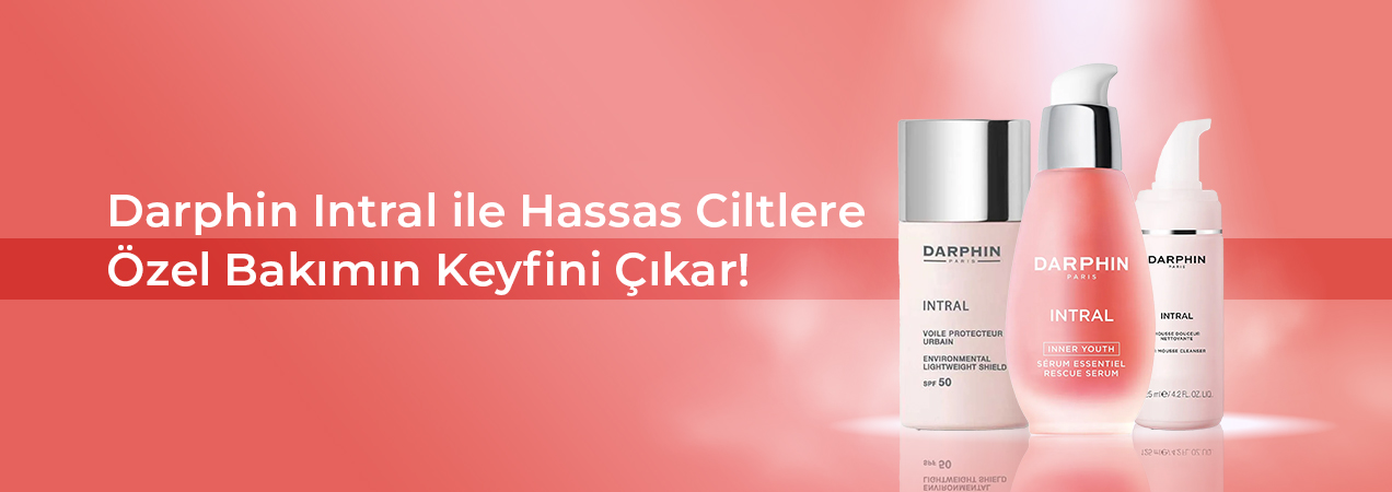 Darphin Intral ile Hassas Ciltlere Özel Bakımın Keyfini Çıkar!