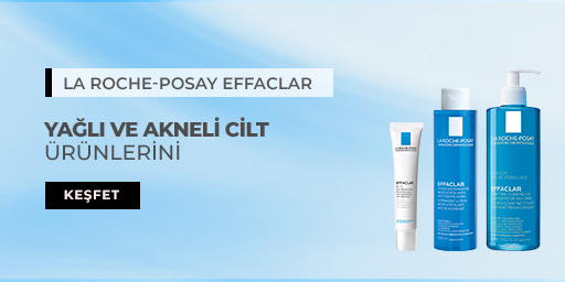 La Roche-Posay Effaclar Cilt Bakım Ürünleri ve Fiyatları