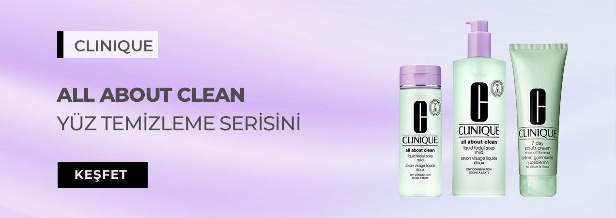Clinique All About Clean serisi: hassas ciltler için etkili temizlik ürünleri.