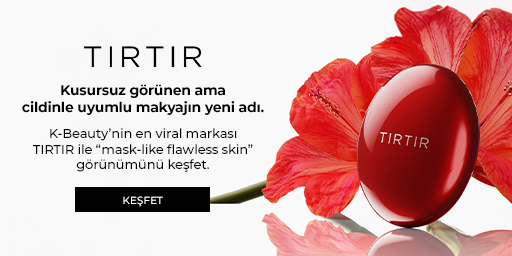 Cildini filtreye değil, TIRTIR’a bırak.