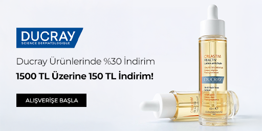Ducray %30 İndirime Ek 1500 TL Üzerine 150 TL İndirim!