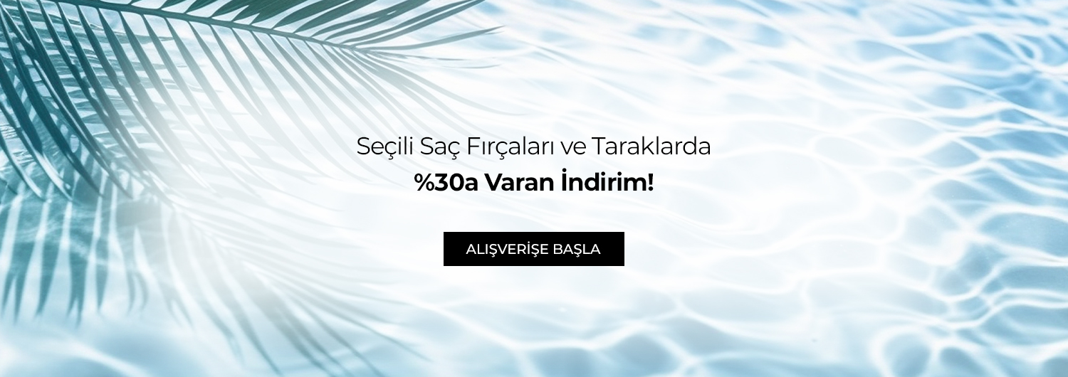 Kampanya 25.08.2026 – 30.09.2026 tarihleri arasında geçerlidir. Bundle (set) stok kodlu ürünler dahil değildir; sadece kampanya altında listelenen tüm ürünler dahildir.
%30'a varan indirim doğrudan ürün fiyatlarına yansıtılmıştır.
Kampanyadan yararlanmak için sepete eklenen seçili saç fırçaları ve tarakları belirlenen kampanya koşulları üzerinden hesaplanacaktır.
Kısmi iade durumunda, iade tutarı ürünün satın alınan
indirimli / kampanyalı net fiyatı üzerinden hesaplanır.
İade durumunda, kampanya kapsamı dışındaki diğer sepet avantajları veya kargo baremleri değişiklik gösterebilir.